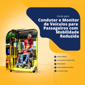 Curso para Condutor e Monitor de Veículos para Passageiros com Mobilidade Reduzida
