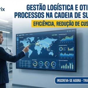 Gestão Logística e Otimização de Processos na Cadeia de Suprimentos