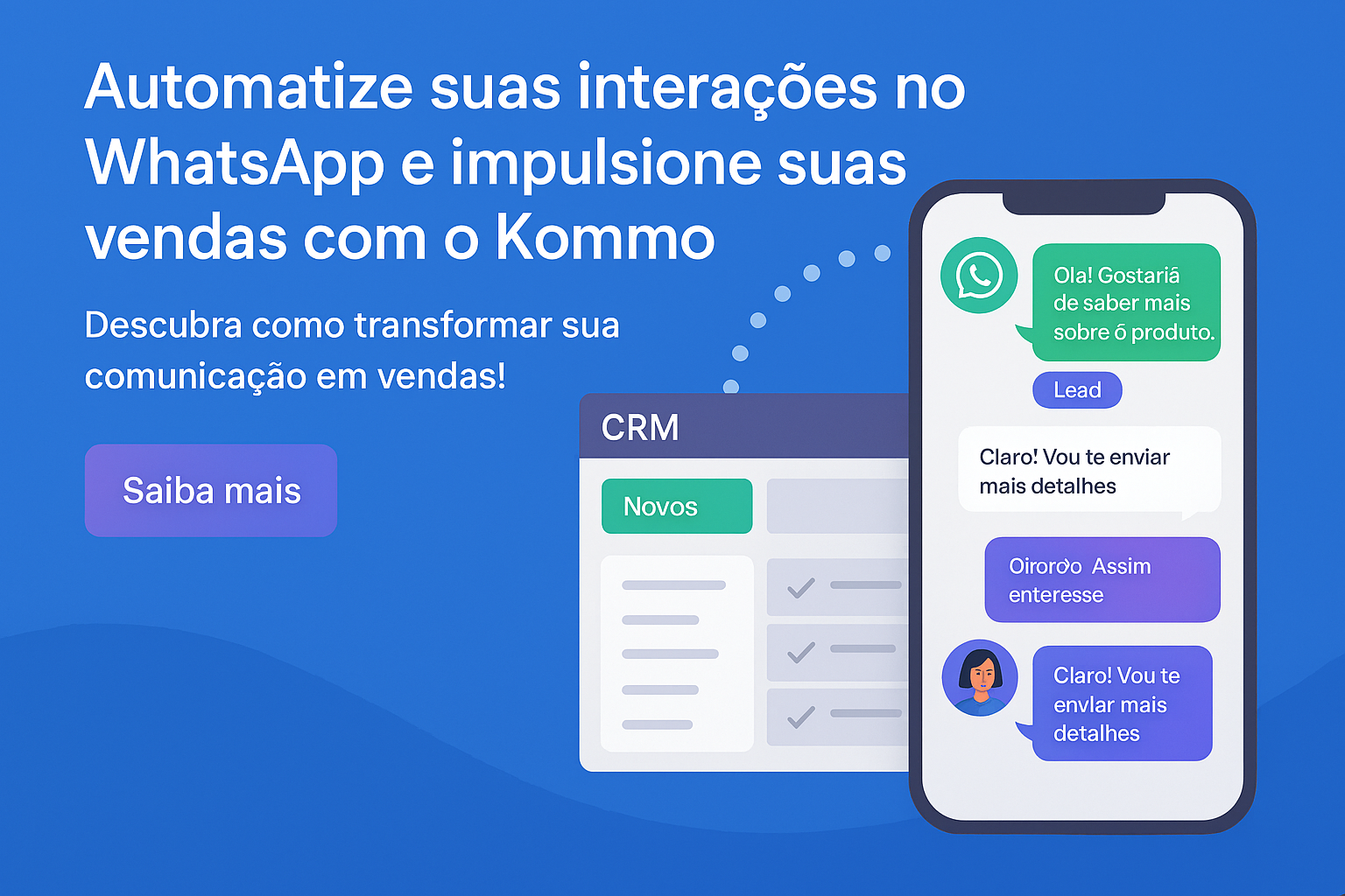 Conecte-se, automatize e venda mais! Experimente o Kommo agora.